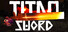 Titan Sword