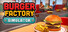 Burger Factory Simulator