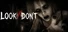 LOOK / DON'T