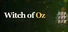 Witch of Oz