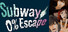 Subway: 0% Escape