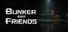 Bunker and Friends