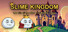Slime Kingdom: The Tale of the Slime That Became a Hero