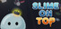 Slime on Top