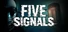 Five Signals