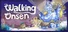 The Walking Onsen
