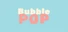 Bubble Pop