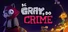 Be Gray, Do Crime