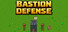 Bastion Defense