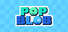 Pop Blob