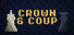 Crown and Coup