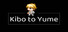 Kibo to Yume