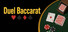 Duel Baccarat