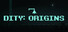 DITY: Origins