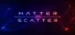 Matter Scatter