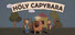 HOLY CAPYBARA