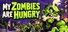 My Zombies Are Hungry