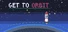 Get To Orbit