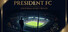 President FC: Football Club Owner