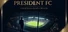 President FC: Football Club Owner