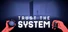 Trust The System