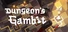 Dungeon's Gambit
