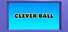 Clever Ball