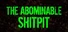 The Abominable Shitpit