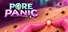 Pore Panic