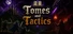 Tomes and Tactics