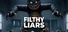 Filthy Liars