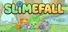 Slimefall