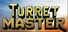 TurretMaster
