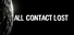 All Contact Lost