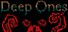 Deep Ones