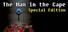 The Man in the Cape: Special Edition