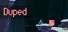 Duped