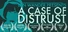 A Case of Distrust