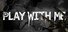 Play With Me: Escape Room