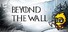 Beyond the Wall