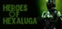 ❂ Heroes of Hexaluga ❂