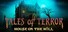Tales of Terror: House on the Hill Collector's Edition