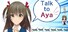 Talk to Aya