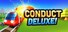 Conduct DELUXE!