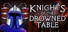 Knights of the Drowned Table