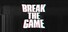 Break the Game