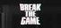 Break the Game