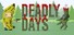 Deadly Days