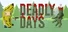 Deadly Days