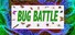 Bug Battle